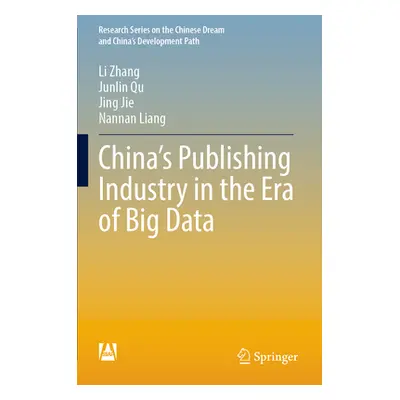 "China's Publishing Industry in the Era of Big Data" - "" ("Zhang Li")