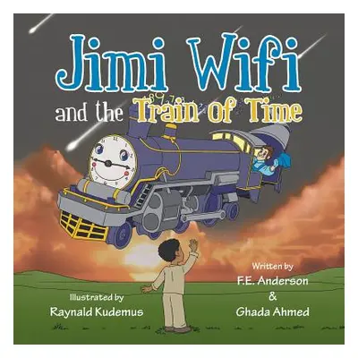 "Jimi Wifi and the Train of Time" - "" ("Anderson Frank Eldridge")