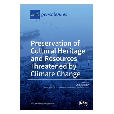 "Preservation of Cultural Heritage and Resources Threatened by Climate Change" - "" ("Bertolin C