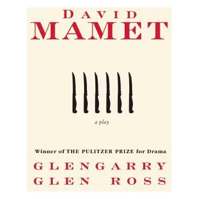 "Glengarry Glen Ross" - "" ("Mamet David")