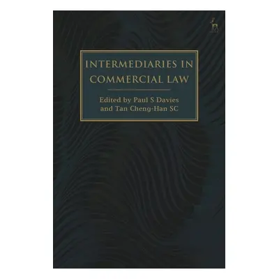 "Intermediaries in Commercial Law" - "" ("Davies Paul S.")