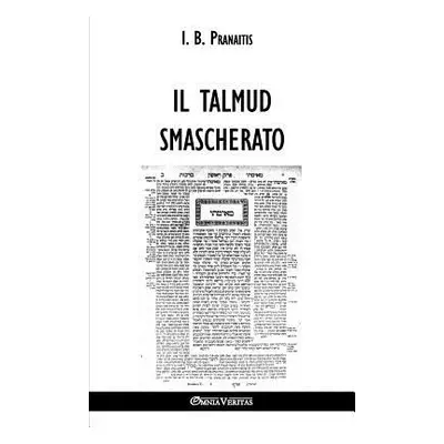 "Il talmud smascherato" - "" ("Pranaitis I. B.")