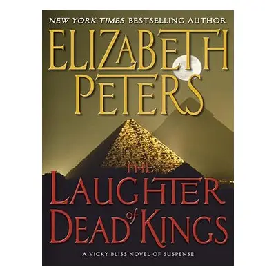 "The Laughter of Dead Kings: A Vicky Bliss Novel of Suspense" - "" ("Peters Elizabeth")