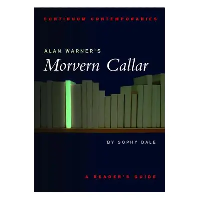 "Alan Warner's Morvern Callar" - "" ("Dale Sophy")