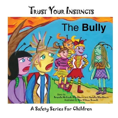 "Trust Your Instincts: The Bully" - "" ("McCook-Blackburn Brenda")