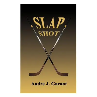 "Slap Shot" - "" ("Garant Andre J.")