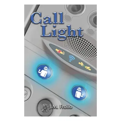 "Call Light" - "" ("Frollo J. M.")