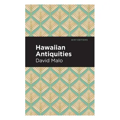 "Hawaiian Antiquities: Moolelo Hawaii" - "" ("Malo David")