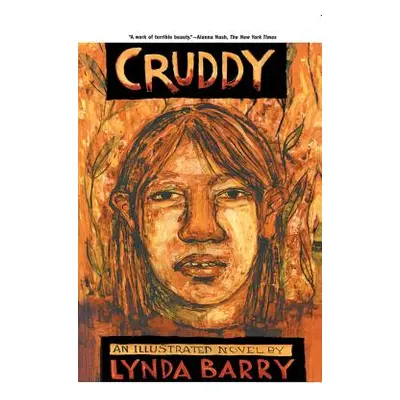 "Cruddy: An Illustrated Novel" - "" ("Barry Lynda")