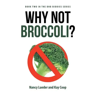 "Why Not Broccoli?" - "" ("Coop Kay")