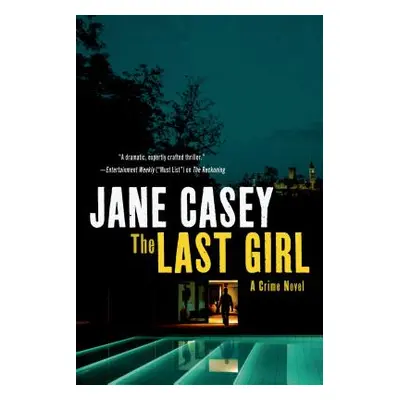 "The Last Girl: A Crime Novel" - "" ("Casey Jane")