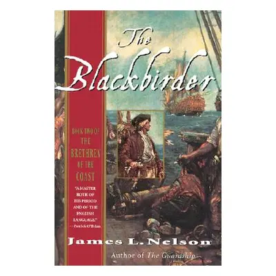 "The Blackbirder: Book Two of the Brethren of the Coast" - "" ("Nelson James L.")