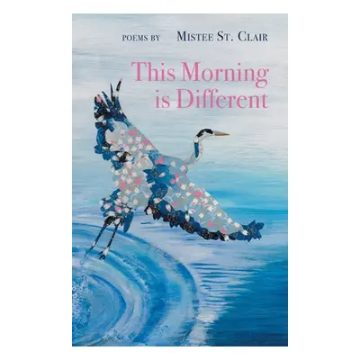 "This Morning is Different" - "" ("St Clair Mistee")