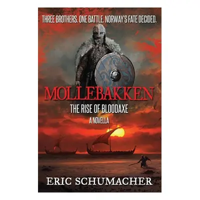 "Mollebakken - A Viking Age Novella: Hakon's Saga Prequel" - "" ("Schumacher Eric")