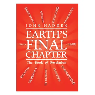 "Earth's Final Chapter: The Book of Revelation" - "" ("Hadden John")