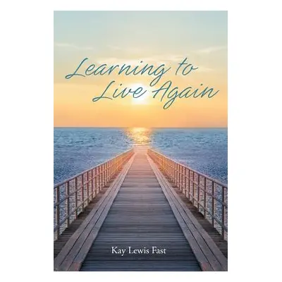 "Learning to Live Again" - "" ("Fast Kay Lewis")