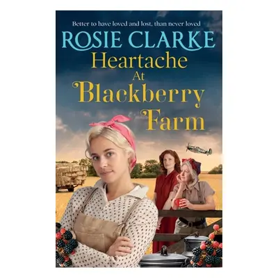 "Heartache at Blackberry Farm" - "" ("Clarke Rosie")