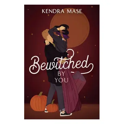 "Bewitched By You" - "" ("Mase Kendra")