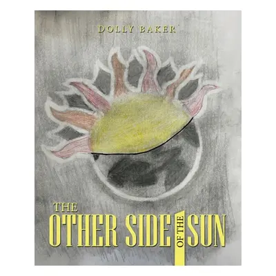 "The Other Side of the Sun" - "" ("Baker Dolly")