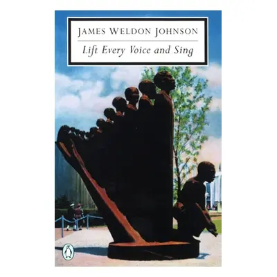 "Lift Every Voice and Sing: Selected Poems" - "" ("Johnson James Weldon")