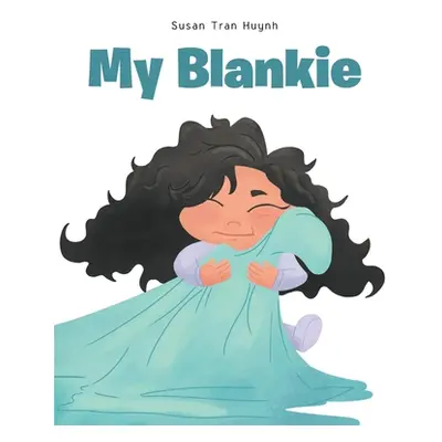 "My Blankie" - "" ("Huynh Susan Tran")