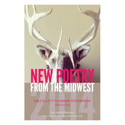 "New Poetry from the Midwest 2014" - "" ("Elliott Okla")