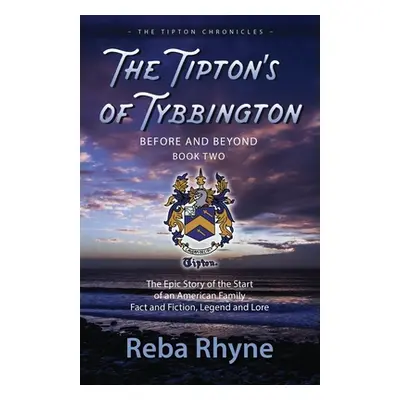 "The Tipton's of Tybbington Before and Beyond, Part Two" - "" ("Rhyne Reba")