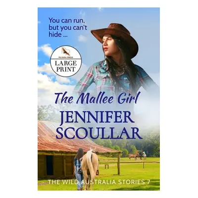 "The Mallee Girl - Large Print" - "" ("Scoullar Jennifer")