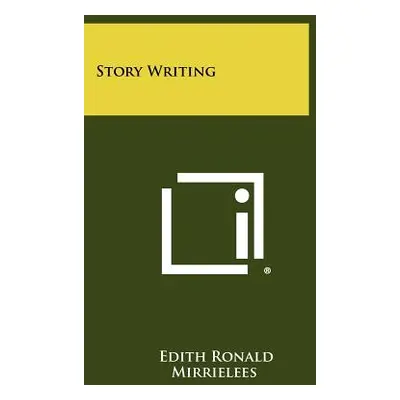 "Story Writing" - "" ("Mirrielees Edith Ronald")