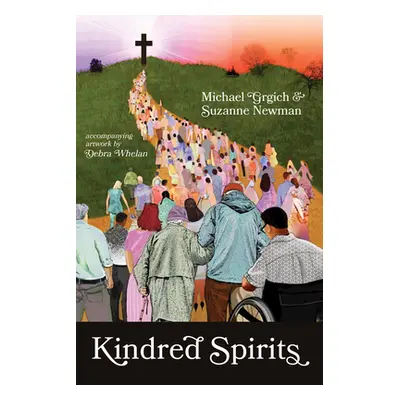 "Kindred Spirits" - "" ("Newman Suzanne")