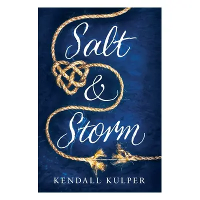 "Salt & Storm" - "" ("Kulper Kendall")