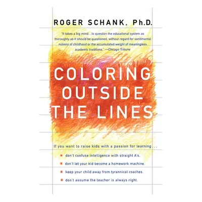 "Coloring Outside the Lines" - "" ("Schank Roger")