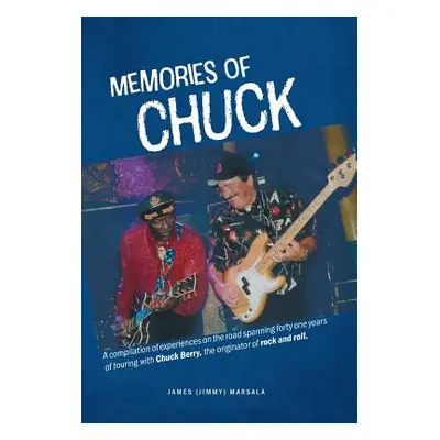 "Memories of Chuck" - "" ("Marsala James (Jimmy)")