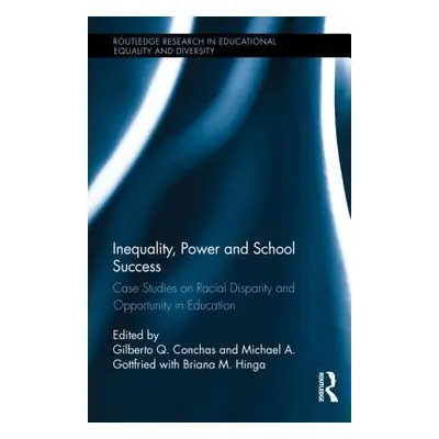 "Inequality, Power and School Success: Case Studies on Racial Disparity and Opportunity in Educa