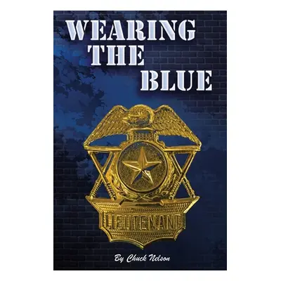 "Wearing the Blue" - "" ("Nelson Chuck")