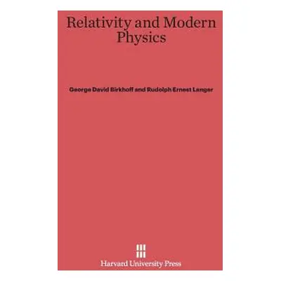 "Relativity and Modern Physics" - "" ("Birkhoff George David")