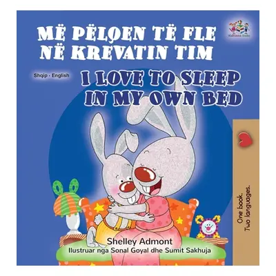 "I Love to Sleep in My Own Bed (Albanian English Bilingual Book for Kids)" - "" ("Admont Shelley