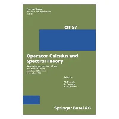 "Operator Calculus and Spectral Theory" - "" ("Demuth M.")