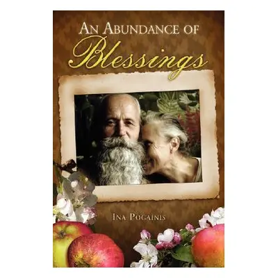 "An Abundance of Blessings" - "" ("Pogainis Ina")