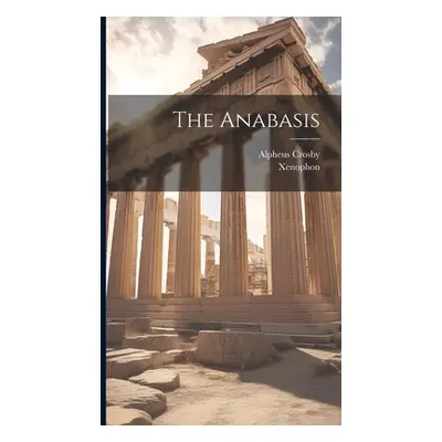 "The Anabasis" - "" ("Xenophon")