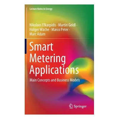 "Smart Metering Applications: Main Concepts and Business Models" - "" ("Efkarpidis Nikolaos")