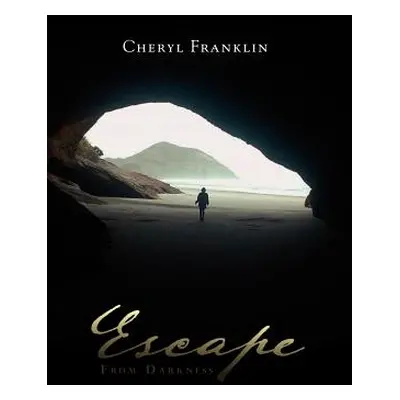 "Escape From Darkness" - "" ("Franklin Cheryl")