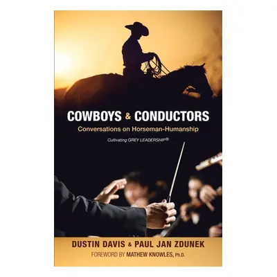 "Cowboys & Conductors" - "" ("Zdunek Paul Jan")