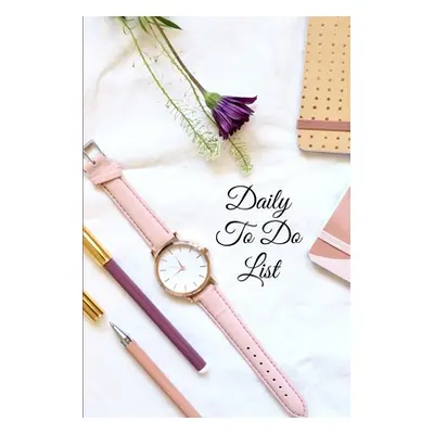 "Daily To do List: Creative To-Do List Journal for Women, Students, and Kids Checklist Paper wit