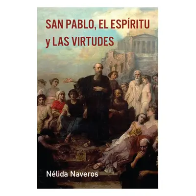 "San Pablo, el Espritu y las Virtudes" - "" ("Naveros Nlida")