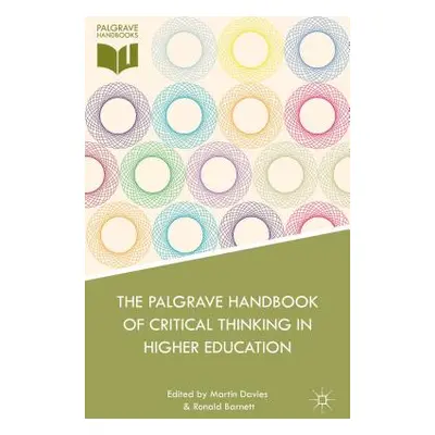 "The Palgrave Handbook of Critical Thinking in Higher Education" - "" ("Davies M.")