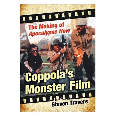 "Coppola's Monster Film: The Making of Apocalypse Now" - "" ("Travers Steven")