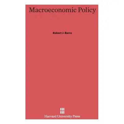 "Macroeconomic Policy" - "" ("Barro Robert J.")