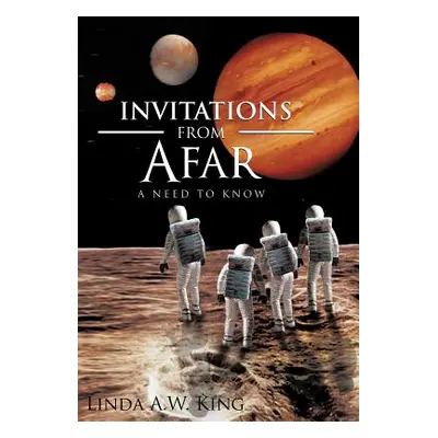 "Invitations from Afar: A Need to Know" - "" ("King Linda A. W.")