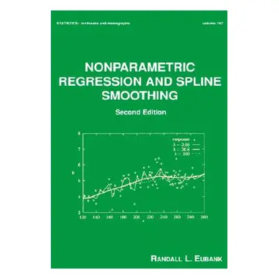 "Nonparametric Regression and Spline Smoothing" - "" ("Eubank Randall L.")